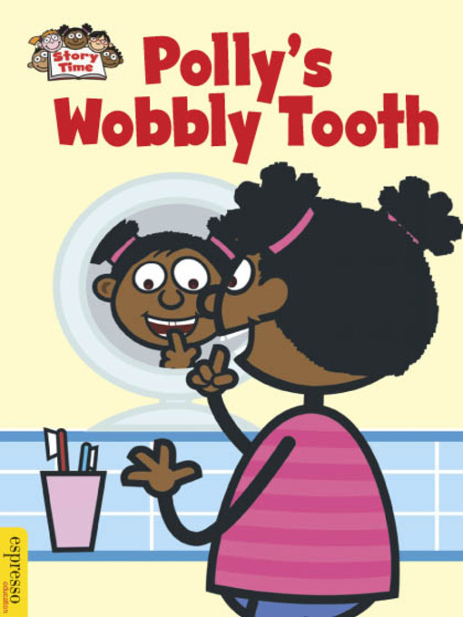 Title details for Polly's Wobbly Tooth by Sue Graves - Available